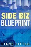 Side Biz Blueprint (eBook, ePUB)