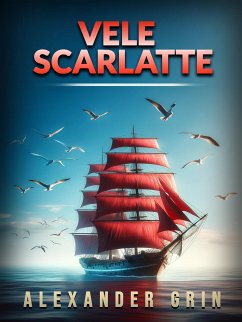 Vele scarlatte (Tradotto) (eBook, ePUB) - Grin, Alexander