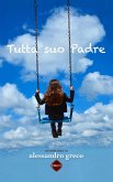 Tutta suo Padre (eBook, ePUB)