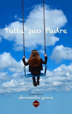 Tutta suo Padre (eBook, ePUB) - Greco, Alessandro