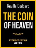 The Coin Of Heaven - Expanded Edition Lecture (eBook, ePUB) The Coin Of Heaven - Expanded Edition Lecture (eBook, ePUB)