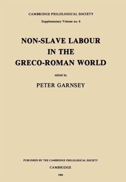 Non-Slave Labour in the Greco-Roman World (eBook, ePUB) Non-Slave Labour in the Greco-Roman World (eBook, ePUB)