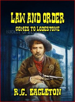 Law and Order Comes to Lodestone (eBook, ePUB) - Eagleton, R. G.