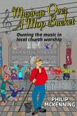 Musings Over A Mop Bucket: Owning The Music In Local Church Worship (eBook, ePUB) Musings Over A Mop Bucket: Owning The Music In Local Church Worship (eBook, ePUB)