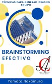 Brainstorming Efectivo: Técnicas para generar ideas en equipo (eBook, ePUB)