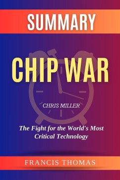 Summary of Chip War by Chris Miller (eBook, ePUB) - francis, thomas