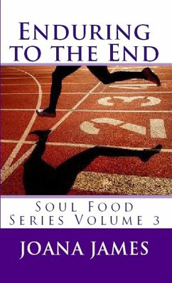 Enduring To The End (Soul Food, #3) (eBook, ePUB) - James, Joana