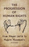 The Progression of Human Rights: From Magna Carta to Modern Movements (eBook, ePUB)