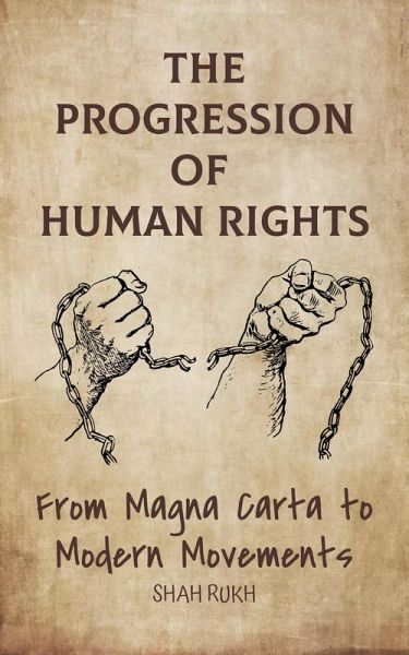 The Progression of Human Rights: From Magna Carta to Modern Movements (eBook, ePUB) The Progression of Human Rights: From Magna Carta to Modern Movements (eBook, ePUB)
