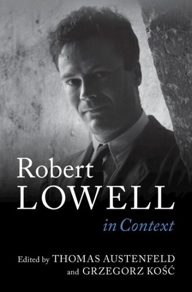 Robert Lowell In Context (eBook, PDF) Robert Lowell In Context (eBook, PDF)