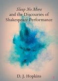 Sleep No More and the Discourses of Shakespeare Performance (eBook, PDF)