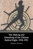 Making and Unmaking of the Chinese Radical Right, 1918-1951 (eBook, PDF)