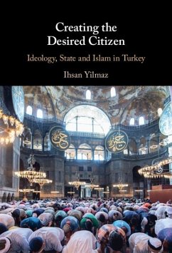 Creating the Desired Citizen (eBook, PDF) - Yilmaz, Ihsan