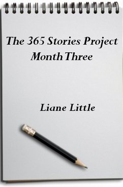 Cover The 365 Stories Project Month Three (eBook, ePUB)