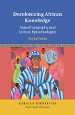 Decolonizing African Knowledge (eBook, ePUB)