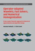 Operator-Adapted Wavelets, Fast Solvers, and Numerical Homogenization (eBook, PDF) Operator-Adapted Wavelets, Fast Solvers, and Numerical Homogenization (eBook, PDF)