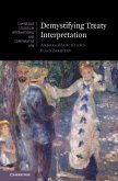 Demystifying Treaty Interpretation (eBook, ePUB) Demystifying Treaty Interpretation (eBook, ePUB)