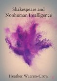 Shakespeare and Nonhuman Intelligence (eBook, ePUB)