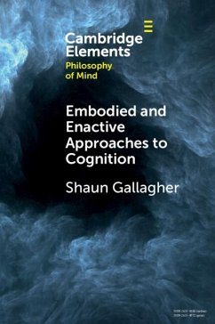 Embodied and Enactive Approaches to Cognition (eBook, ePUB) - Gallagher, Shaun