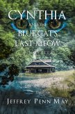 Cynthia and the Blue Cat's Last Meow (eBook, ePUB) Cynthia and the Blue Cat's Last Meow (eBook, ePUB)