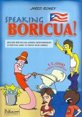 Speaking Boricua: A Guide to Puerto Rican Spanish (eBook, ePUB) Speaking Boricua: A Guide to Puerto Rican Spanish (eBook, ePUB)