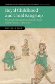 Royal Childhood and Child Kingship (eBook, PDF)