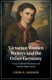 Victorian Women Writers and the Other Germany (eBook, PDF)