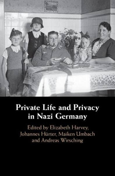 Private Life and Privacy in Nazi Germany (eBook, PDF)