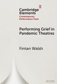 Performing Grief in Pandemic Theatres (eBook, PDF)