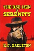 The Bad Men of Serenity (eBook, ePUB) The Bad Men of Serenity (eBook, ePUB)