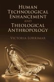Human Technological Enhancement and Theological Anthropology (eBook, PDF)