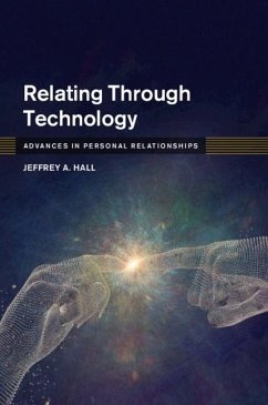 Relating Through Technology (eBook, PDF) - Hall, Jeffrey A.