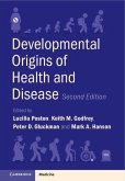 Developmental Origins of Health and Disease (eBook, PDF) Developmental Origins of Health and Disease (eBook, PDF)