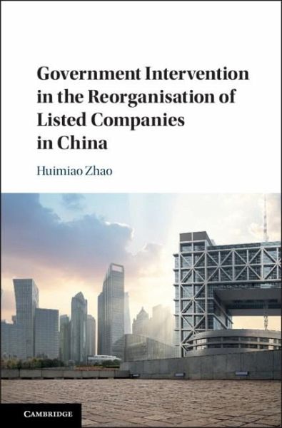 Government Intervention in the Reorganisation of Listed Companies in China (eBook, PDF)