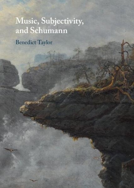 Music, Subjectivity, and Schumann (eBook, PDF)