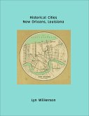 Historical Cities-New Orleans, Louisiana (eBook, ePUB) Historical Cities-New Orleans, Louisiana (eBook, ePUB)