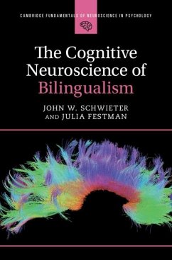 Cognitive Neuroscience of Bilingualism (eBook, ePUB) - Schwieter, John W.; Festman, Julia