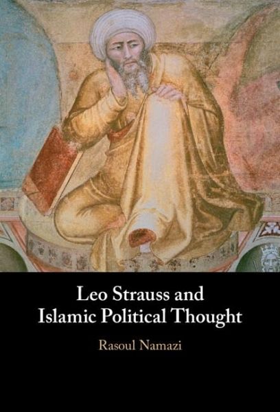 Leo Strauss and Islamic Political Thought (eBook, PDF) Leo Strauss and Islamic Political Thought (eBook, PDF)