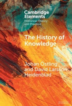 History of Knowledge (eBook, PDF) - Ostling, Johan; Heidenblad, David Larsson