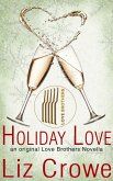Holiday Love: A Love Brothers Novella (The Love Brothers) (eBook, ePUB)
