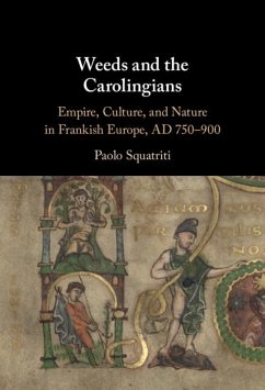 Weeds and the Carolingians (eBook, PDF) - Squatriti, Paolo