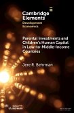Parental Investments and Children's Human Capital in Low-to-Middle-Income Countries (eBook, PDF)