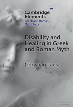 Disability and Healing in Greek and Roman Myth (eBook, ePUB) - Laes, Christian