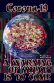 Corona-19 A Warning of What is to Come (eBook, ePUB)