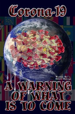 Corona-19 A Warning of What is to Come (eBook, ePUB) - Herman, Dennis
