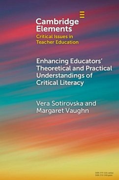 Enhancing Educators' Theoretical and Practical Understandings of Critical Literacy (eBook, ePUB) - Sotirovska, Vera; Vaughn, Margaret