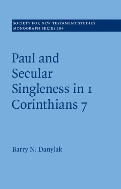 Paul and Secular Singleness in 1 Corinthians 7 (eBook, PDF) - Danylak, Barry N. (SEE International)