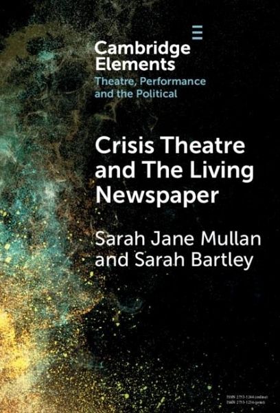 Crisis Theatre and The Living Newspaper (eBook, ePUB) Crisis Theatre and The Living Newspaper (eBook, ePUB)