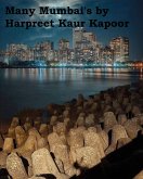 Many Mumbai's (eBook, ePUB) Many Mumbai's (eBook, ePUB)