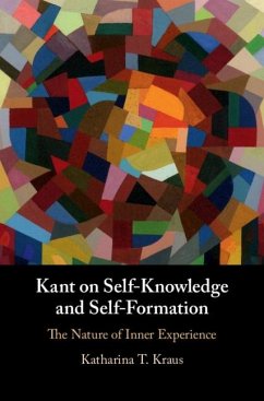 Kant on Self-Knowledge and Self-Formation (eBook, PDF) - Kraus, Katharina T.